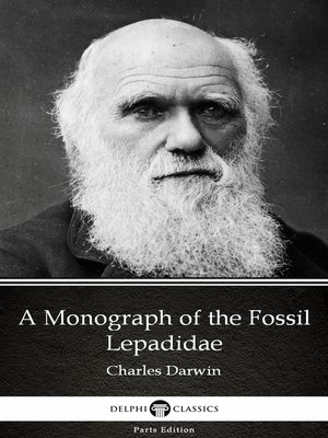 cover image of A Monograph of the Fossil Lepadidae by Charles Darwin--Delphi Classics (Illustrated)